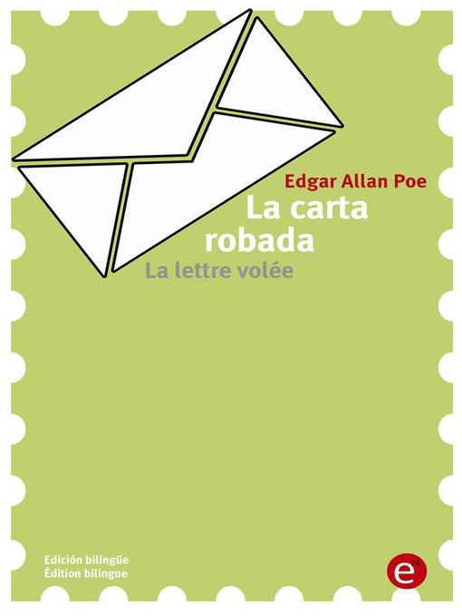 Title details for La carta robada/La lettre volée by Edgar Allan Poe - Available